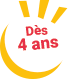 Dès 4 ans